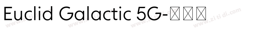 Euclid Galactic 5G字体转换 Euclid Galactic 5G字体转换